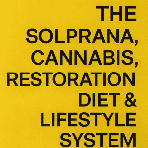 The Solprana Cannabis Restoration Diet and Lifestyle System